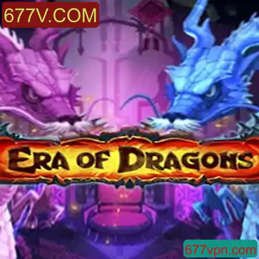 EraOfDragons: Mergulhe no Épico Mundo de Fantasia com 677V.COM